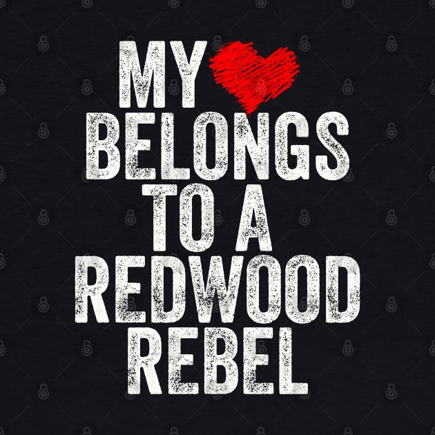 My Heart Belongs to a Redwood Rebel by Rachel Leigh 